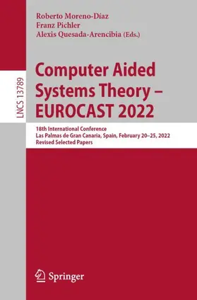 Moreno-Díaz / Quesada-Arencibia / Pichler |  Computer Aided Systems Theory - EUROCAST 2022 | Buch |  Sack Fachmedien