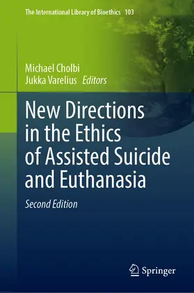 Varelius / Cholbi |  New Directions in the Ethics of Assisted Suicide and Euthanasia | Buch |  Sack Fachmedien