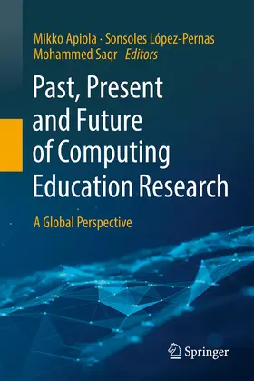 Apiola / López-Pernas / Saqr |  Past, Present and Future of Computing Education Research | Buch |  Sack Fachmedien