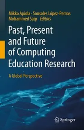 Apiola / López-Pernas / Saqr |  Past, Present and Future of Computing Education Research | eBook | Sack Fachmedien