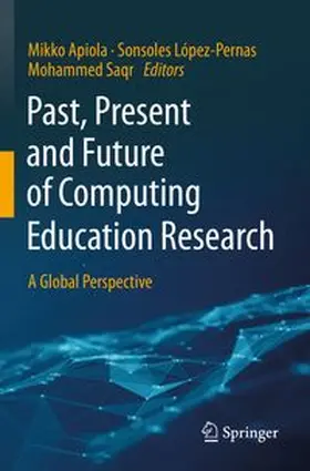 Apiola / López-Pernas / Saqr | Past, Present and Future of Computing Education Research | Buch | 978-3-031-25338-6 | www.sack.de