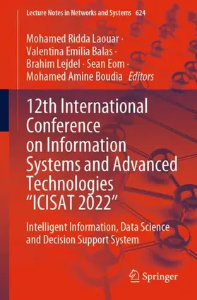 Laouar / Balas / Boudia |  12th International Conference on Information Systems and Advanced Technologies "ICISAT 2022" | Buch |  Sack Fachmedien