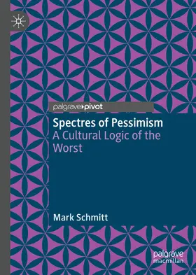 Schmitt |  Spectres of Pessimism | Buch |  Sack Fachmedien