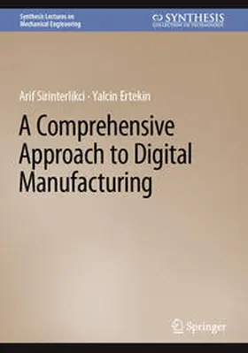Sirinterlikci / Ertekin | A Comprehensive Approach to Digital Manufacturing | E-Book | sack.de