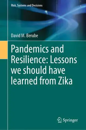 Berube | Pandemics and Resilience: Lessons we should have learned from Zika | E-Book | www.sack.de