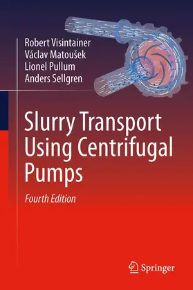 Visintainer / Sellgren / Matoušek |  Slurry Transport Using Centrifugal Pumps | Buch |  Sack Fachmedien