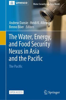 Dansie / Böer / Alleway |  The Water, Energy, and Food Security Nexus in Asia and the Pacific | Buch |  Sack Fachmedien