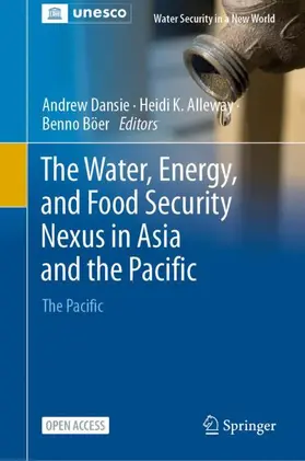 Dansie / Böer / Alleway |  The Water, Energy, and Food Security Nexus in Asia and the Pacific | Buch |  Sack Fachmedien