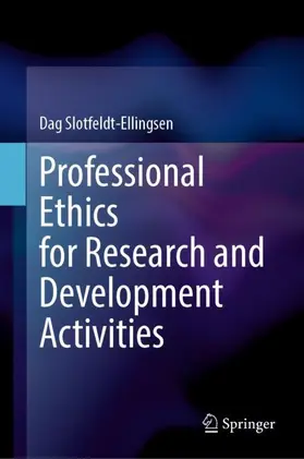 Slotfeldt-Ellingsen |  Professional Ethics for Research and Development Activities | Buch |  Sack Fachmedien