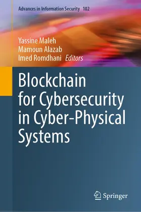 Maleh / Romdhani / Alazab |  Blockchain for Cybersecurity in Cyber-Physical Systems | Buch |  Sack Fachmedien