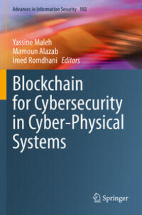 Maleh / Romdhani / Alazab |  Blockchain for Cybersecurity in Cyber-Physical Systems | Buch |  Sack Fachmedien