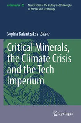 Kalantzakos |  Critical Minerals, the Climate Crisis and the Tech Imperium | Buch |  Sack Fachmedien
