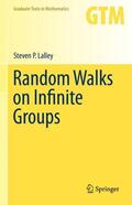 Lalley |  Random Walks on Infinite Groups | Buch |  Sack Fachmedien