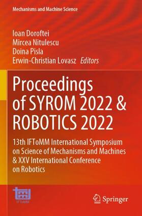 Doroftei / Lovasz / Nitulescu |  Proceedings of SYROM 2022 & ROBOTICS 2022 | Buch |  Sack Fachmedien