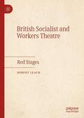 Leach |  British Socialist and Workers Theatre | Buch |  Sack Fachmedien