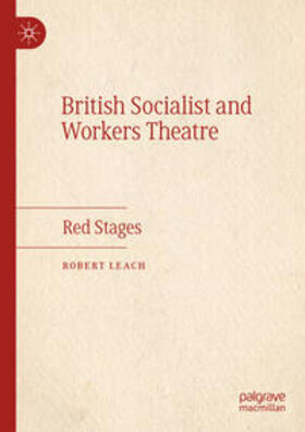 Leach | British Socialist and Workers Theatre | E-Book | sack.de