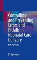 Maryniak |  Controlling and Preventing Errors and Pitfalls in Neonatal Care Delivery | Buch |  Sack Fachmedien