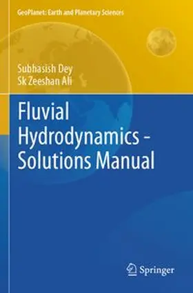 Dey / Ali |  Fluvial Hydrodynamics - Solutions Manual | Buch |  Sack Fachmedien