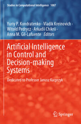 Kondratenko / Kreinovich / Gil-Lafuente | Artificial Intelligence in Control and Decision-making Systems | Buch | 978-3-031-25761-2 | sack.de