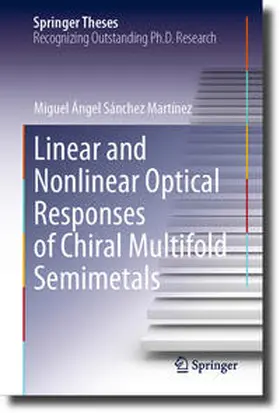 Sánchez Martínez | Linear and Nonlinear Optical Responses of Chiral Multifold Semimetals | E-Book | sack.de