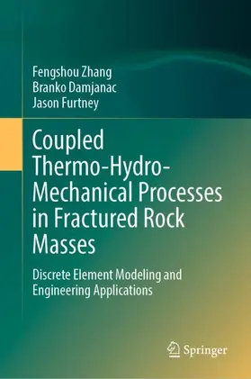 Zhang / Damjanac / Furtney |  Coupled Thermo-Hydro-Mechanical Processes in Fractured Rock Masses | Buch |  Sack Fachmedien