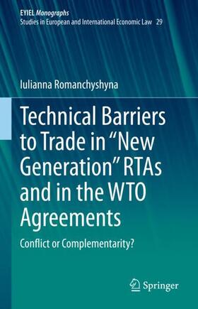 Romanchyshyna |  Technical Barriers to Trade in ¿New Generation¿ RTAs and in the WTO Agreements | Buch |  Sack Fachmedien