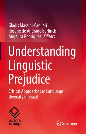 Massini-Cagliari / Rodrigues / Berlinck |  Understanding Linguistic Prejudice | Buch |  Sack Fachmedien