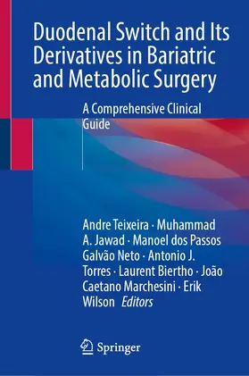 Teixeira / Jawad / Galvão Neto |  Duodenal Switch and Its Derivatives in Bariatric and Metabolic Surgery | Buch |  Sack Fachmedien
