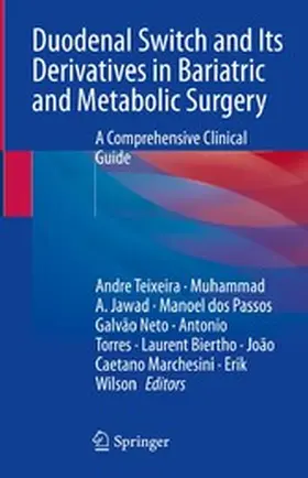 Teixeira / Jawad / Galvão Neto |  Duodenal Switch and Its Derivatives in Bariatric and Metabolic Surgery | eBook | Sack Fachmedien
