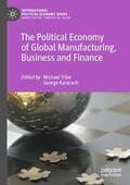 Tribe / Kararach |  The Political Economy of Global Manufacturing, Business and Finance | Buch |  Sack Fachmedien