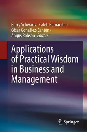 Schwartz / Robson / Bernacchio |  Applications of Practical Wisdom in Business and Management | Buch |  Sack Fachmedien