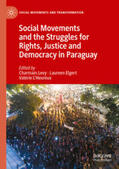 Levy / Elgert / L'Heureux |  Social Movements and the Struggles for Rights, Justice and Democracy in Paraguay | eBook | Sack Fachmedien