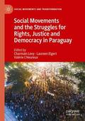 Levy / L'Heureux / Elgert |  Social Movements and the Struggles for Rights, Justice and Democracy in Paraguay | Buch |  Sack Fachmedien