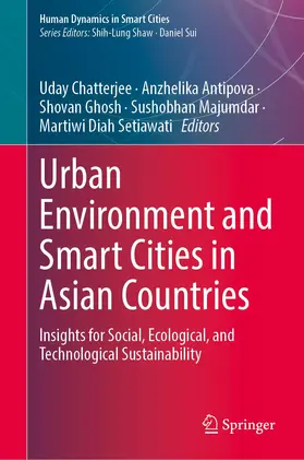 Chatterjee / Antipova / Setiawati |  Urban Environment and Smart Cities in Asian Countries | Buch |  Sack Fachmedien