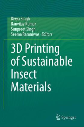 Singh / Ramniwas / Kumar |  3D Printing of Sustainable Insect Materials | Buch |  Sack Fachmedien