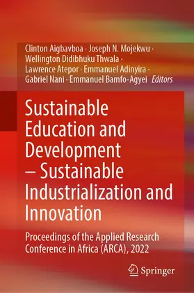 Aigbavboa / Mojekwu / Thwala |  Sustainable Education and Development - Sustainable Industrialization and Innovation | Buch |  Sack Fachmedien