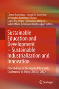 Aigbavboa / Mojekwu / Thwala |  Sustainable Education and Development – Sustainable Industrialization and Innovation | eBook | Sack Fachmedien