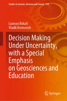 Bokati / Kreinovich | Decision Making Under Uncertainty, with a Special Emphasis on Geosciences and Education | E-Book | sack.de