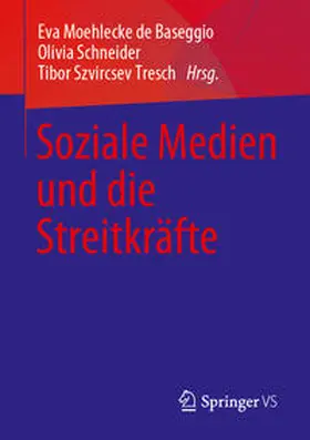 Moehlecke de Baseggio / Schneider / Szvircsev Tresch |  Soziale Medien und die Streitkräfte | eBook | Sack Fachmedien
