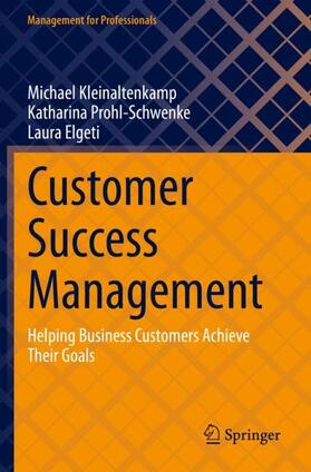 Kleinaltenkamp / Elgeti / Prohl-Schwenke | Customer Success Management | Buch | 978-3-031-26180-0 | sack.de
