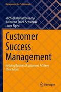 Kleinaltenkamp / Elgeti / Prohl-Schwenke |  Customer Success Management | Buch |  Sack Fachmedien