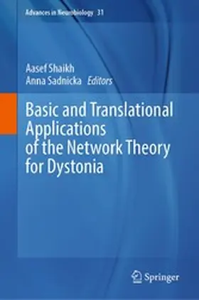 Shaikh / Sadnicka |  Basic and Translational Applications of the Network Theory for Dystonia | eBook | Sack Fachmedien