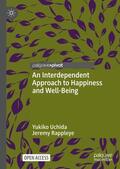 Uchida / Rappleye |  An Interdependent Approach to Happiness and Well-Being | Buch |  Sack Fachmedien