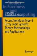 Kumar / Castillo |  Recent Trends on Type-2 Fuzzy Logic Systems: Theory, Methodology and Applications | Buch |  Sack Fachmedien
