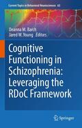 Barch / Young |  Cognitive Functioning in Schizophrenia: Leveraging the RDoC Framework | eBook | Sack Fachmedien