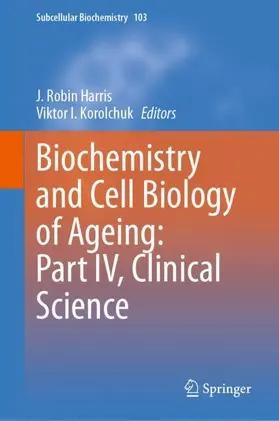 Korolchuk / Harris |  Biochemistry and Cell Biology of Ageing: Part IV, Clinical Science | Buch |  Sack Fachmedien