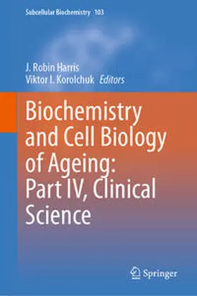 Harris / Korolchuk |  Biochemistry and Cell Biology of Ageing: Part IV, Clinical Science | eBook | Sack Fachmedien