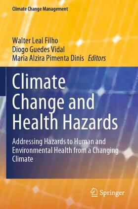 Leal Filho / Vidal / Dinis |  Climate Change and Health Hazards | Buch |  Sack Fachmedien