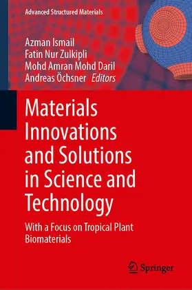 Ismail / Öchsner / Nur Zulkipli |  Materials Innovations and Solutions in Science and Technology | Buch |  Sack Fachmedien