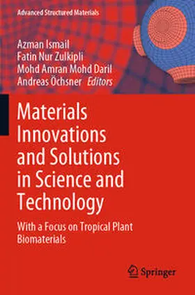 Ismail / Öchsner / Nur Zulkipli |  Materials Innovations and Solutions in Science and Technology | Buch |  Sack Fachmedien